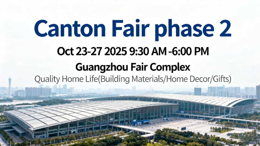 A Comprehensive Guide to the Canton Fair Phase 2
