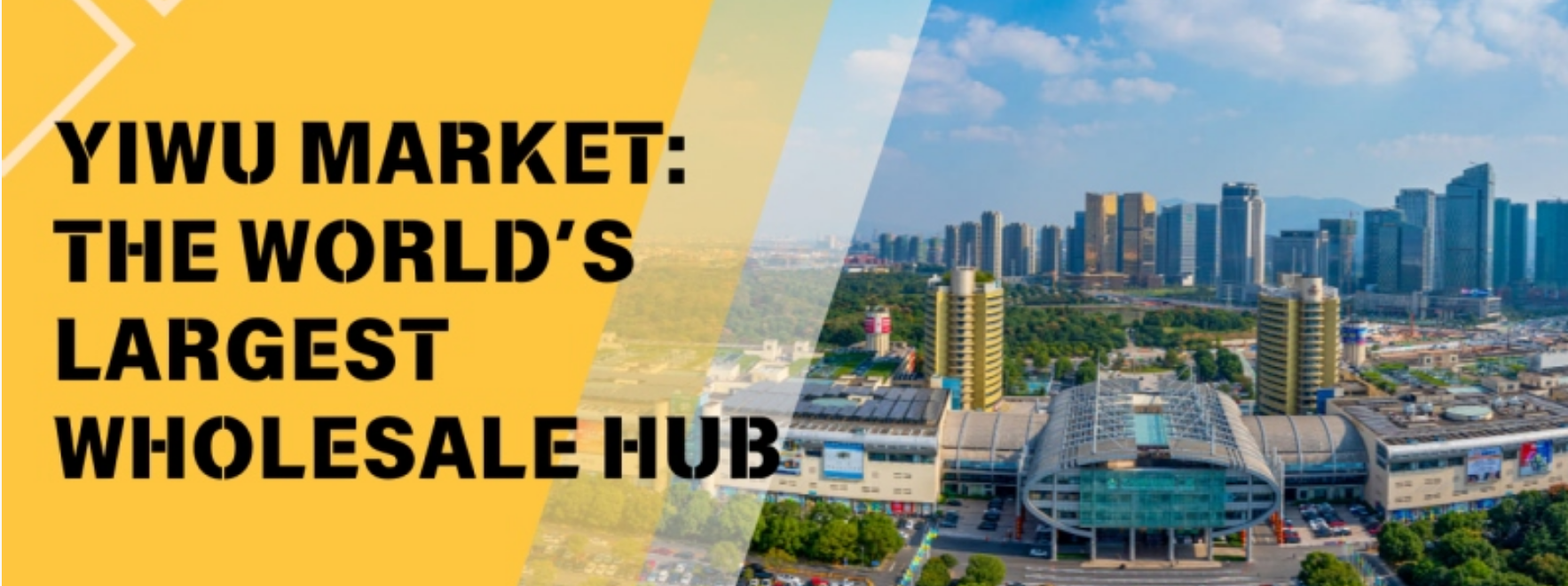 Why Yiwu Market is the Best Place for Sourcing Products in China