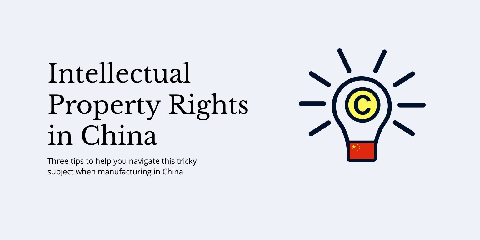How to Effectively Enforce Your Intellectual Property Rights in China
