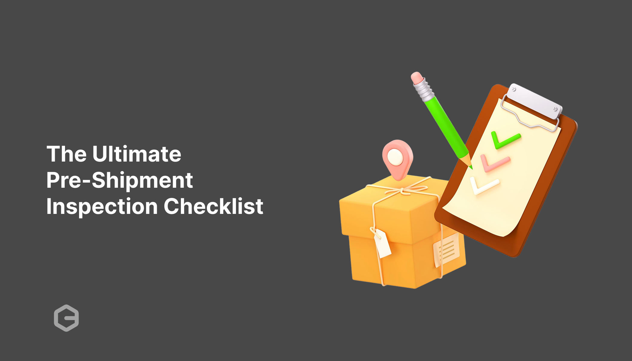 Best Practices for Pre-Shipment Inspections: Dos and Don’ts You Need to Know