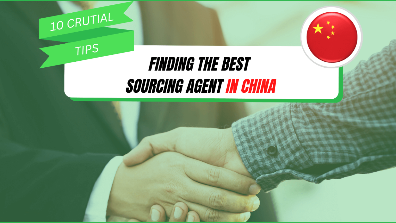 10 Essential Tips for Finding the Best Sourcing Agent in China