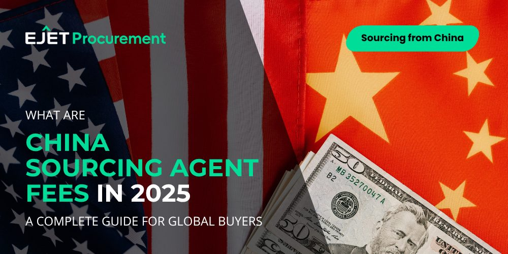 A Comprehensive Guide of China Sourcing Agent Fees in 2025