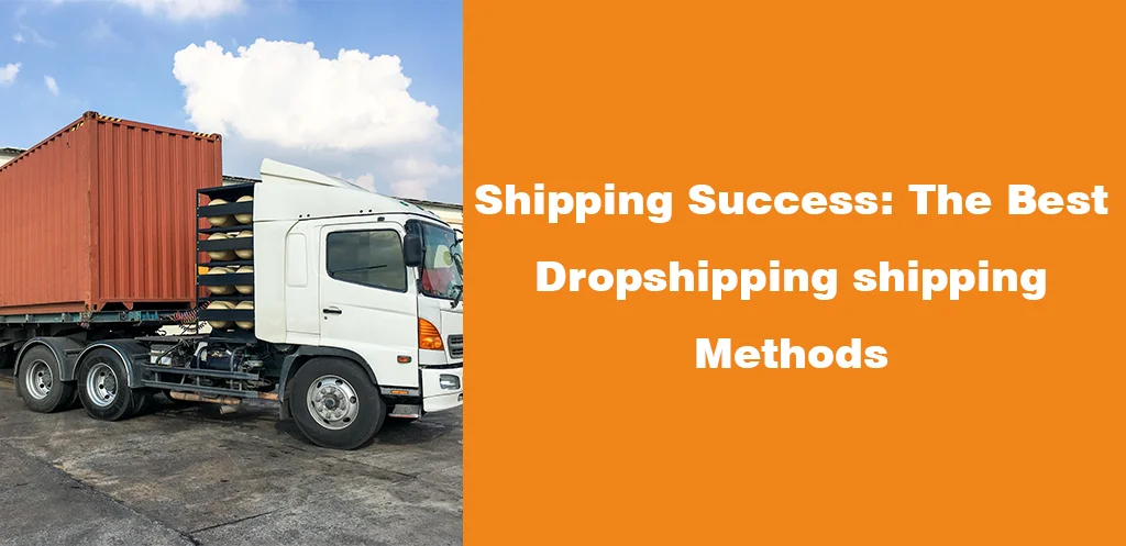 Top 5 Shipping Methods for Successful Dropshipping