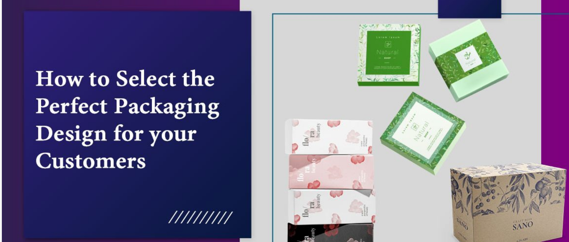 Top Tips for Selecting the Best Packaging Design Service for Your Brand