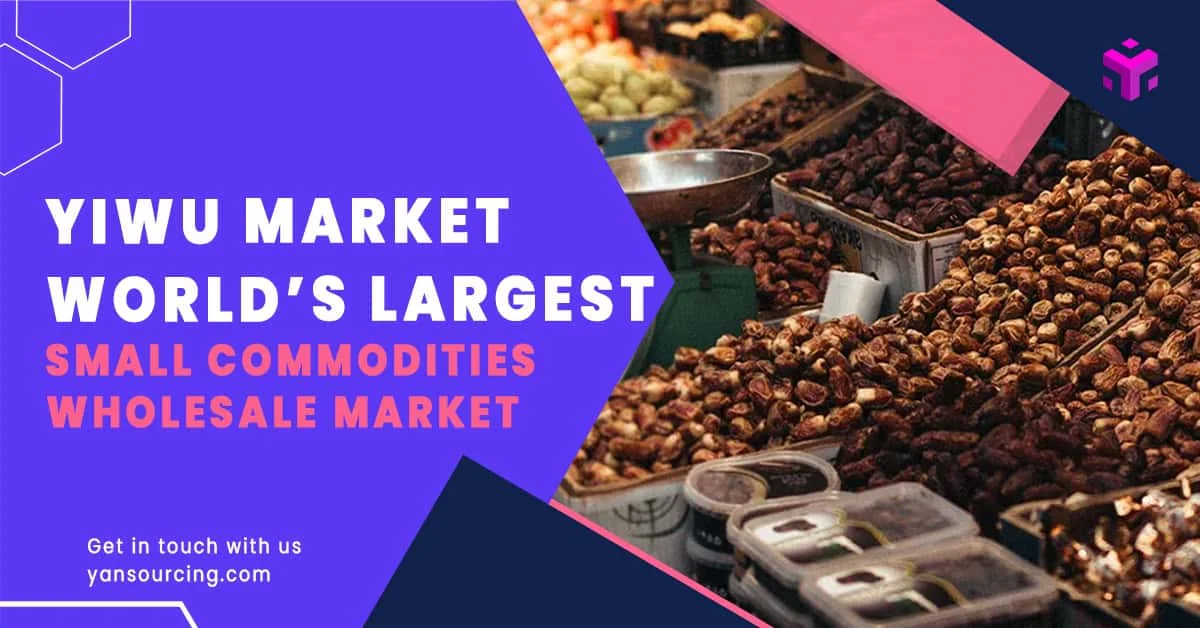 Why Yiwu Is the World’s Largest Wholesale Market