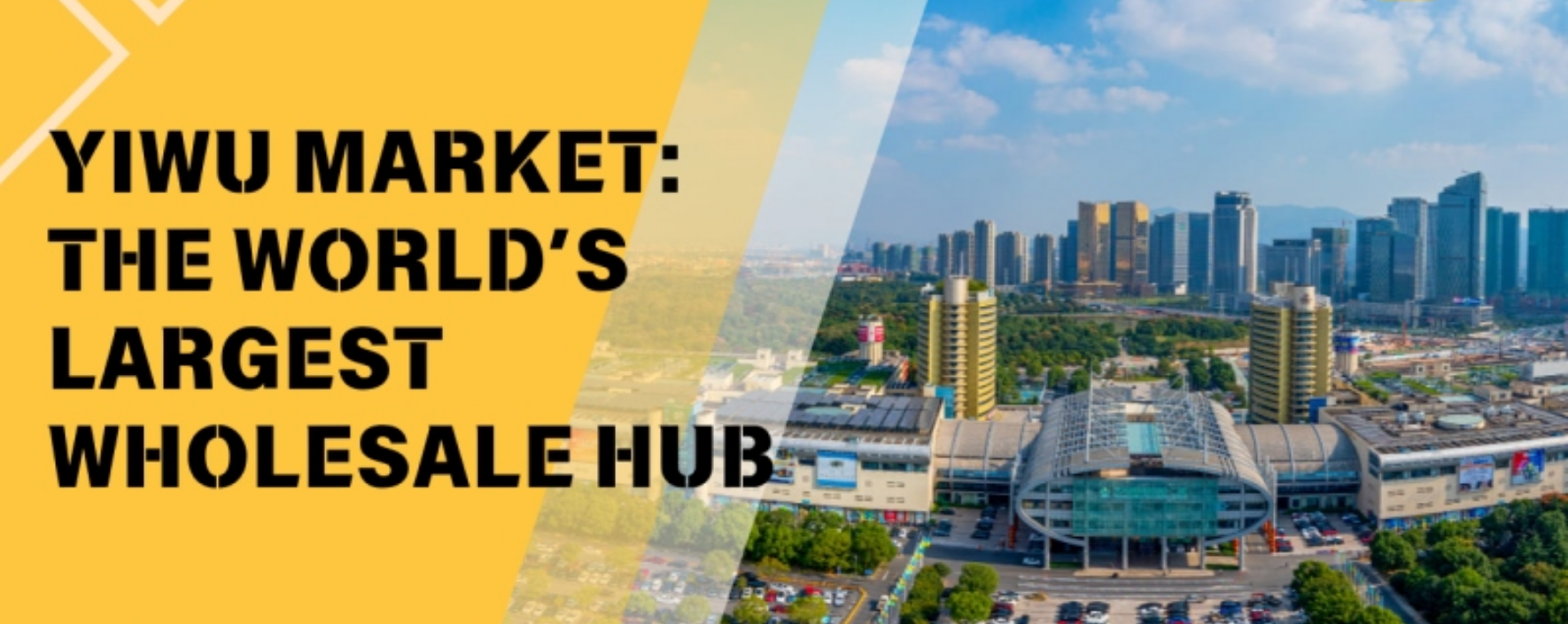 Exploring Yiwu: The Ultimate Sourcing Hub for Global Buyers