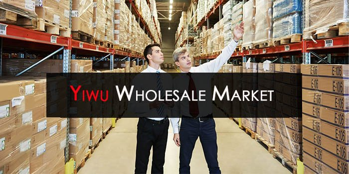 How to Buy from Yiwu Wholesale Market